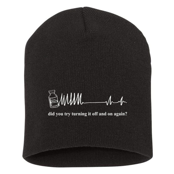 Adenosine Funny Medical Pun Gift Did You Try Turning It On And Off Again Short Acrylic Beanie