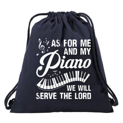 As For Me And My Piano We Will Serve The Lord Pianist Drawstring Bag