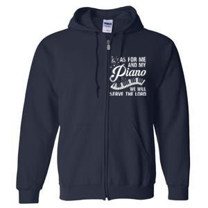 As For Me And My Piano We Will Serve The Lord Pianist Full Zip Hoodie