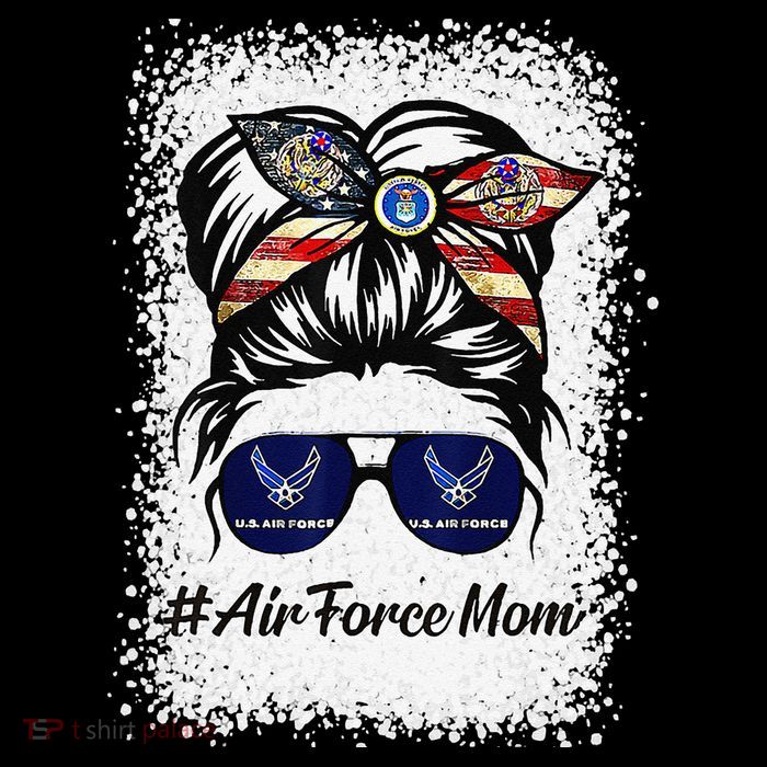 Air Force Mom Messy Bun Sunglasses Military Mom Mother's Day Womens T-Shirt