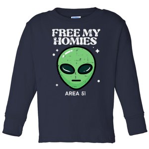 Alien Free My Homies Area 51 Funny Ufo Toddler Long Sleeve Shirt