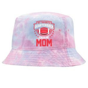 American Football My Favorite Quarterback Calls Me Mom Meaningful Gift Tie-Dyed Bucket Hat