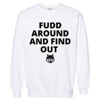  Azzi Fudd’s Mom Huskies Fudd Around And Find Out Garment-Dyed Sweatshirt
