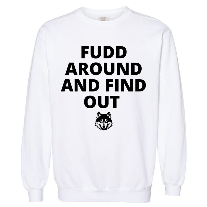  Azzi Fudd’s Mom Huskies Fudd Around And Find Out Garment-Dyed Sweatshirt