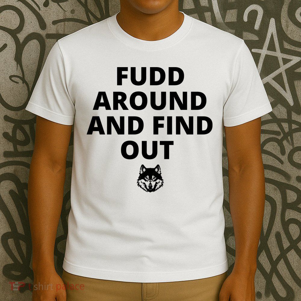  Azzi Fudd’s Mom Huskies Fudd Around And Find Out T-Shirt