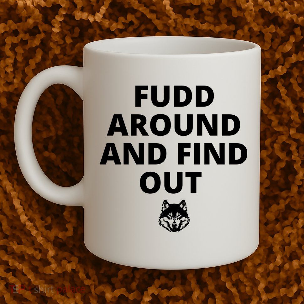  Azzi Fudd’s Mom Huskies Fudd Around And Find Out Mug