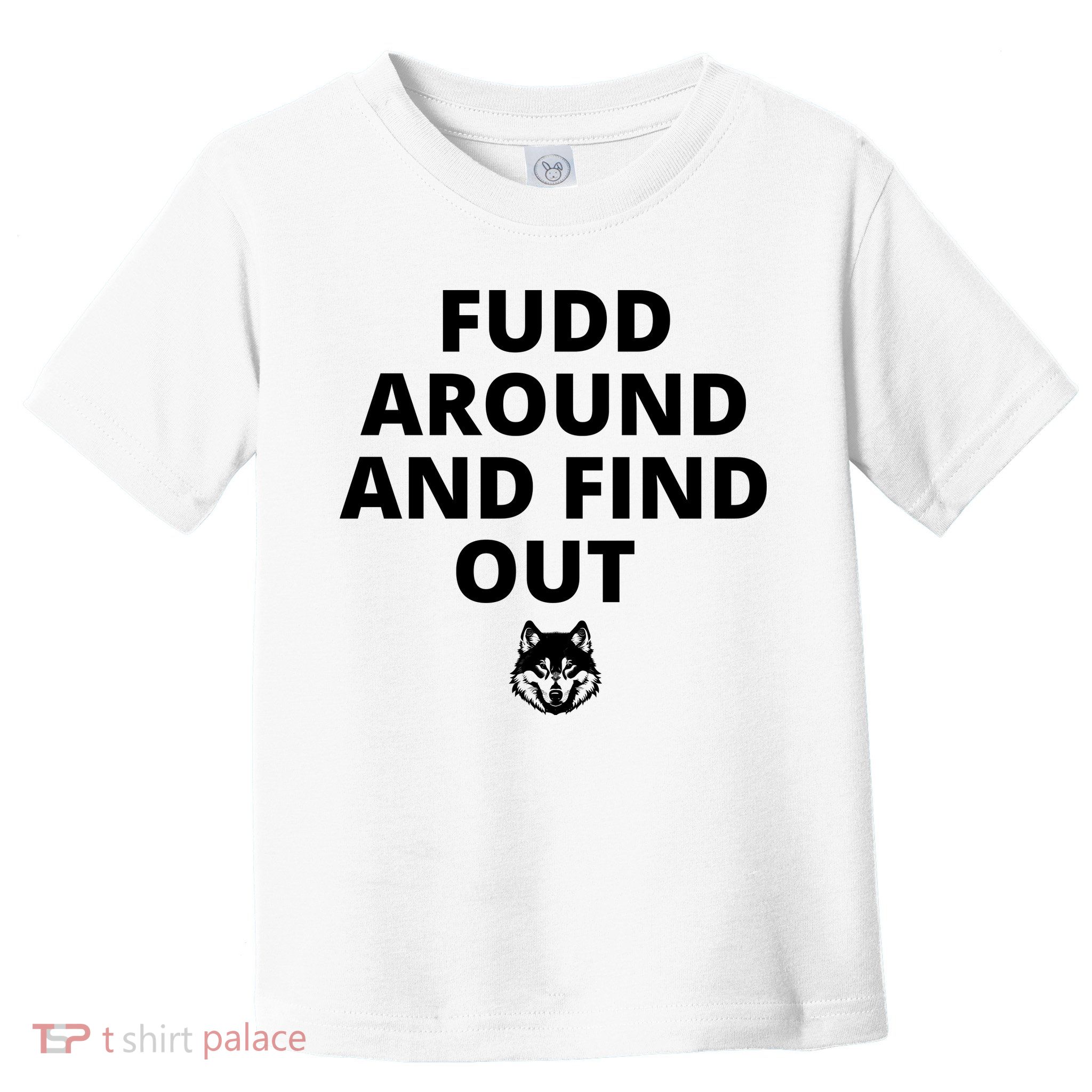  Azzi Fudd’s Mom Huskies Fudd Around And Find Out Toddler T-Shirt
