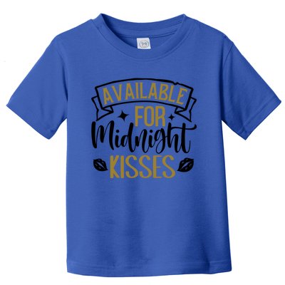 Available For Midnight Happy New Year Funny Gift Toddler T-Shirt