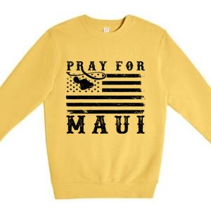 American Flag Maui Hawaii Strong Pray For Maui Premium Crewneck Sweatshirt