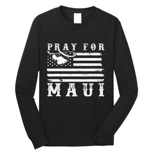 American Flag Maui Hawaii Strong Pray For Maui Long Sleeve Shirt