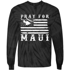 American Flag Maui Hawaii Strong Pray For Maui Tie-Dye Long Sleeve Shirt