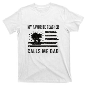 American Flag My Favorite Teacher Calls Me Dad Teacher Gift Father's Day T-Shirt