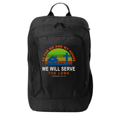 As For Me And My House We Will Server The Lord City Backpack