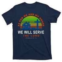 As For Me And My House We Will Server The Lord T-Shirt