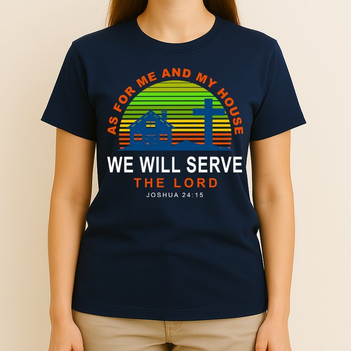 As For Me And My House We Will Server The Lord T-Shirt