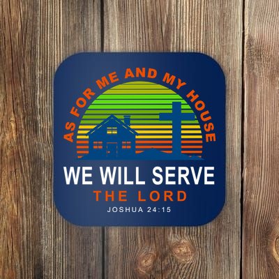 As For Me And My House We Will Server The Lord Coaster