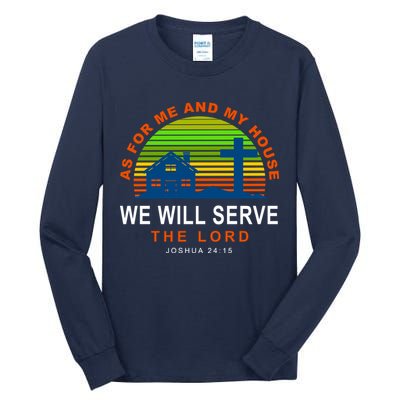 As For Me And My House We Will Server The Lord Tall Long Sleeve T-Shirt