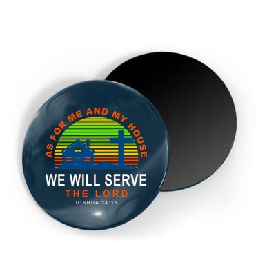 As For Me And My House We Will Server The Lord Magnet