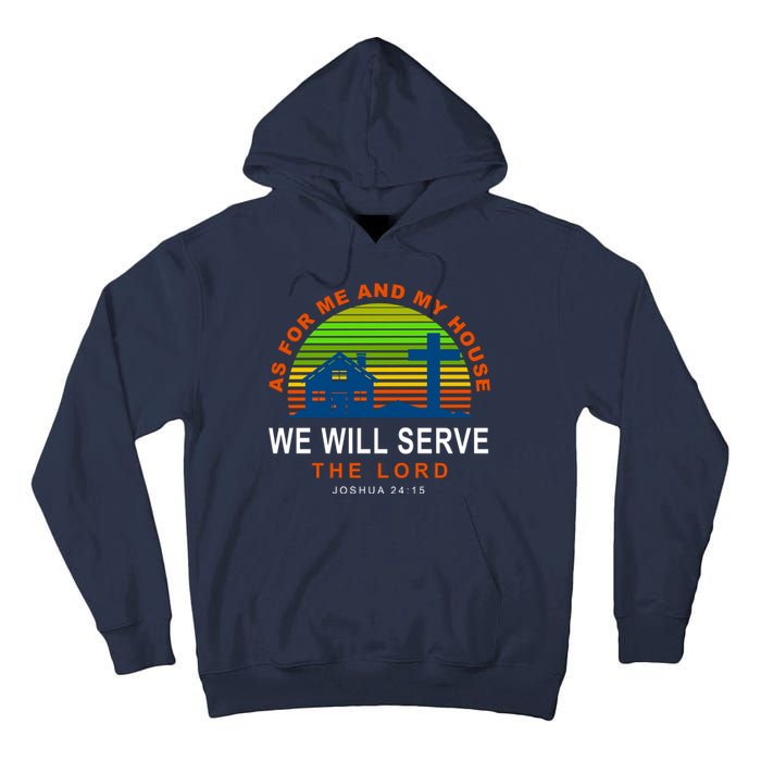 As For Me And My House We Will Server The Lord Tall Hoodie