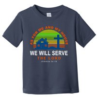 As For Me And My House We Will Server The Lord Toddler T-Shirt