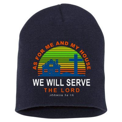 As For Me And My House We Will Server The Lord Short Acrylic Beanie