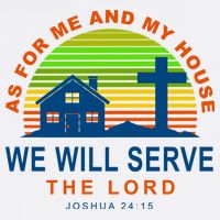 As For Me And My House We Will Server The Lord Garment-Dyed Sweatshirt