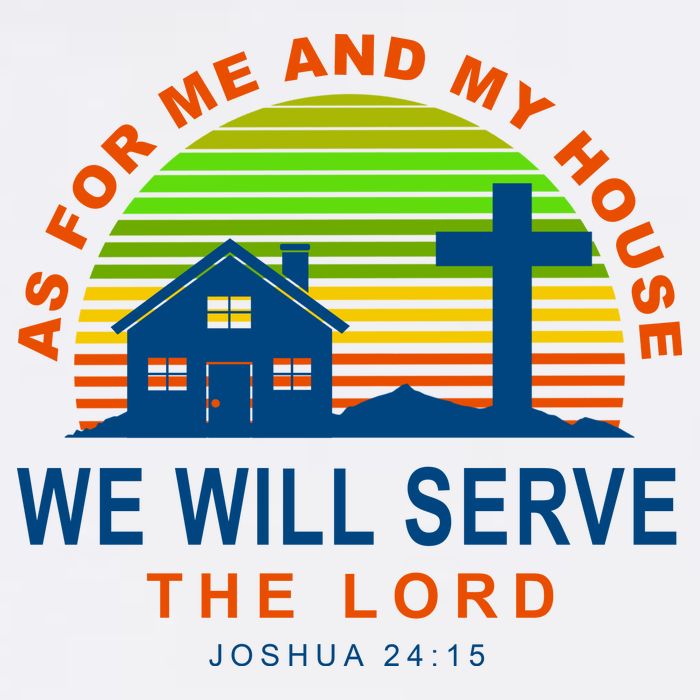 As For Me And My House We Will Server The Lord Garment-Dyed Sweatshirt