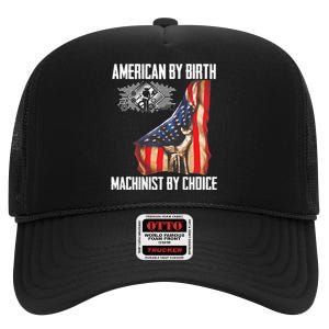 American Flag Machinist By Choice Funny For Machinist High Crown Mesh Back Trucker Hat