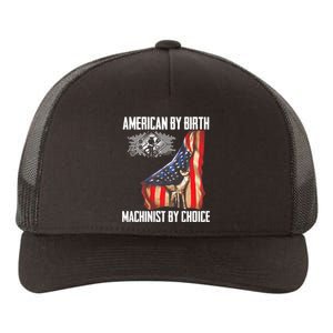 American Flag Machinist By Choice Funny For Machinist Yupoong Adult 5-Panel Trucker Hat