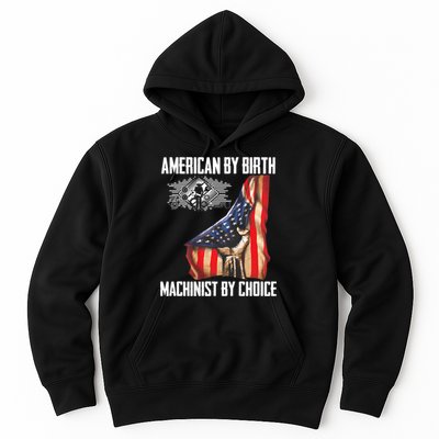 American Flag Machinist By Choice Funny For Machinist Hoodie