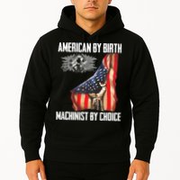 American Flag Machinist By Choice Funny For Machinist Hoodie