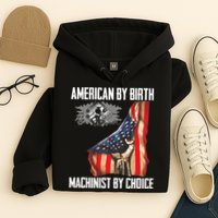 American Flag Machinist By Choice Funny For Machinist Hoodie