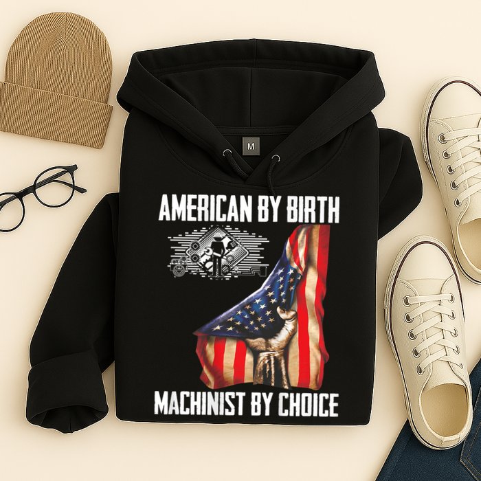 American Flag Machinist By Choice Funny For Machinist Hoodie