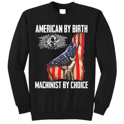American Flag Machinist By Choice Funny For Machinist Sweatshirt