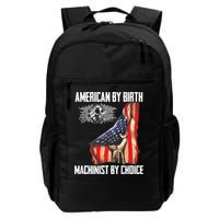 American Flag Machinist By Choice Funny For Machinist Backpack