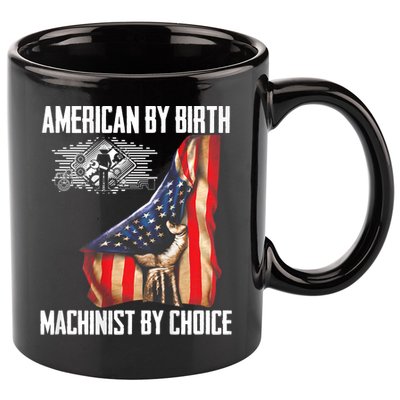 American Flag Machinist By Choice Funny For Machinist 11oz C Handle Ceramic Mug