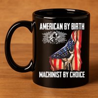 American Flag Machinist By Choice Funny For Machinist 11oz C Handle Ceramic Mug