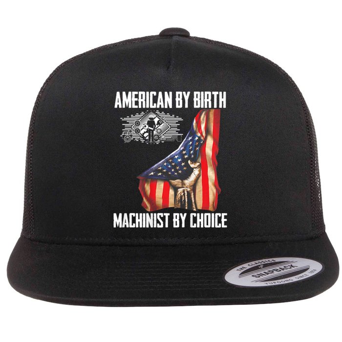 American Flag Machinist By Choice Funny For Machinist Flatbill Hat