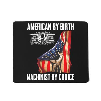 American Flag Machinist By Choice Funny For Machinist Mousepad