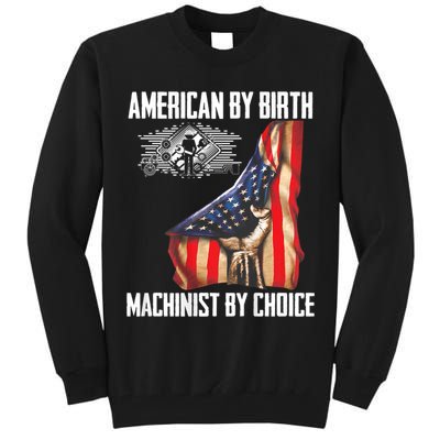 American Flag Machinist By Choice Funny For Machinist Tall Sweatshirt