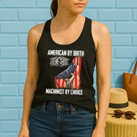 American Flag Machinist By Choice Funny For Machinist Womens Tank Top