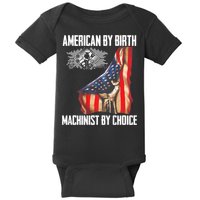 American Flag Machinist By Choice Funny For Machinist Baby Bodysuit