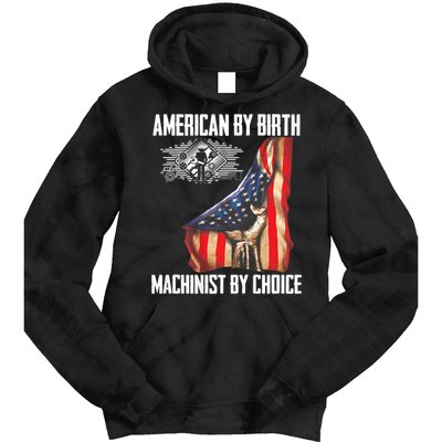 American Flag Machinist By Choice Funny For Machinist Tie Dye Hoodie