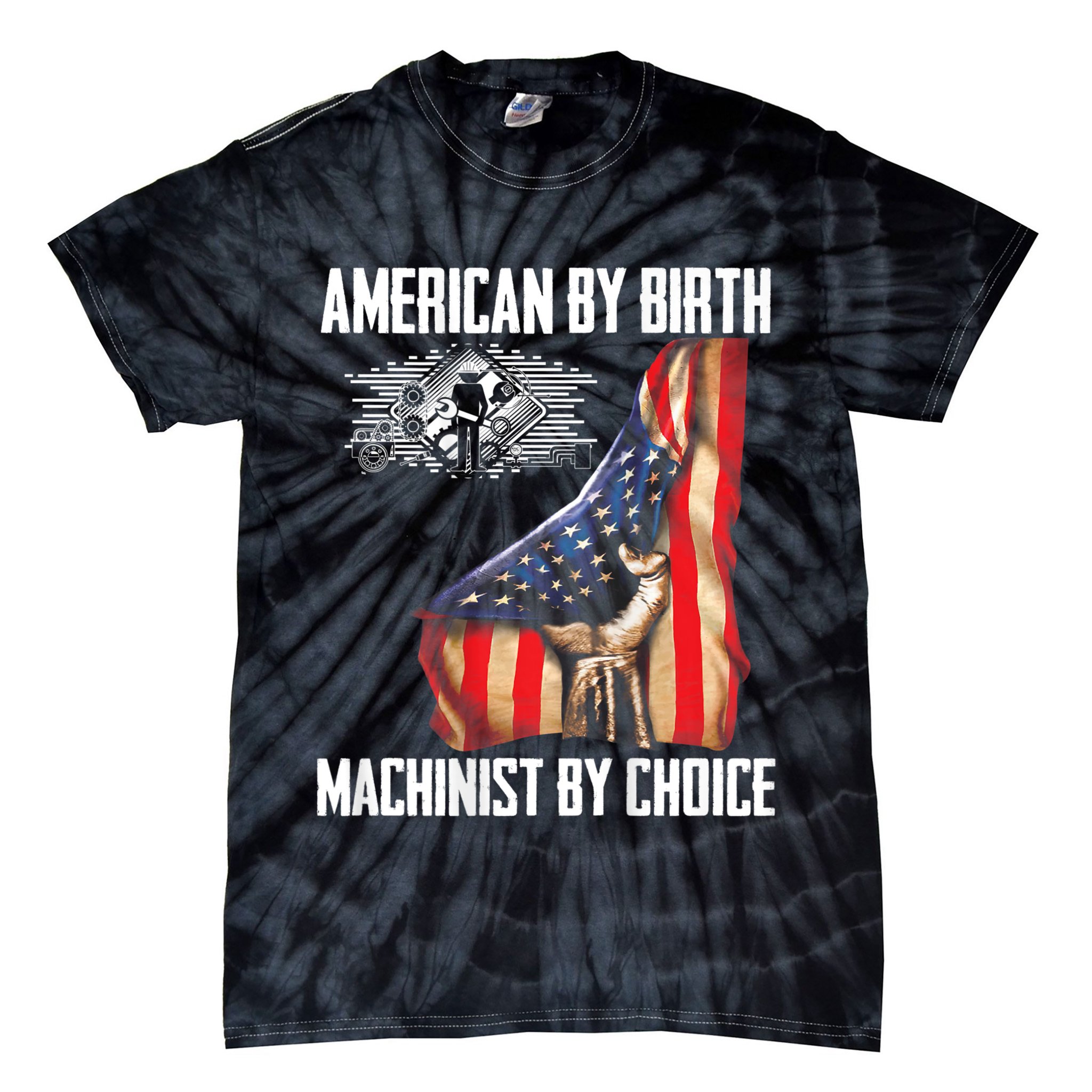 American Flag Machinist By Choice Funny For Machinist Tie-Dye T-Shirt