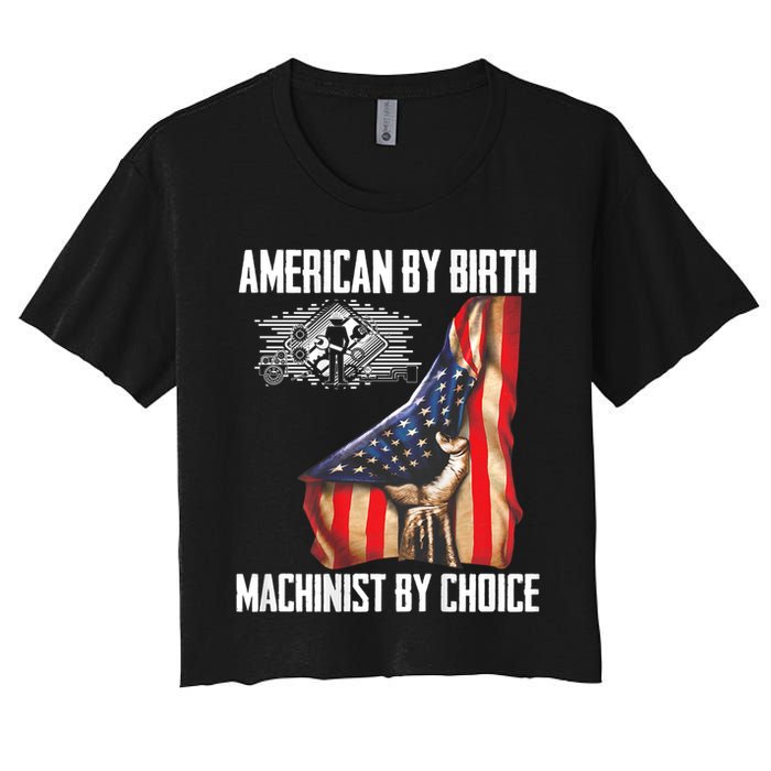 American Flag Machinist By Choice Funny For Machinist Women's Crop Top Tee
