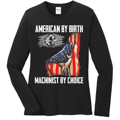 American Flag Machinist By Choice Funny For Machinist Ladies Long Sleeve Shirt