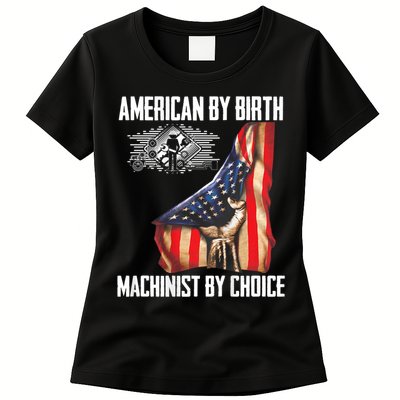 American Flag Machinist By Choice Funny For Machinist Womens T-Shirt