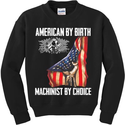 American Flag Machinist By Choice Funny For Machinist Kids Sweatshirt