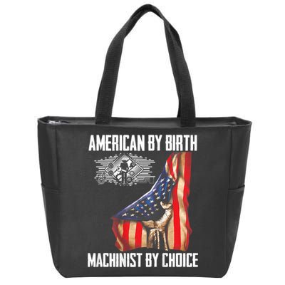 American Flag Machinist By Choice Funny For Machinist Zip Tote Bag