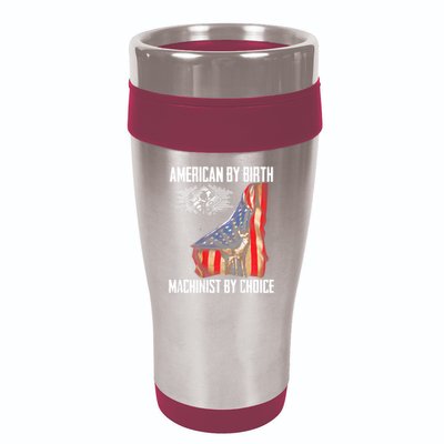 American Flag Machinist By Choice Funny For Machinist 16oz Travel Tumbler